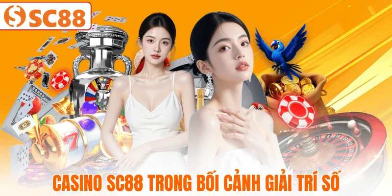 casino-sc88-voi-xu-huong-giai-tri-truc-tuyen