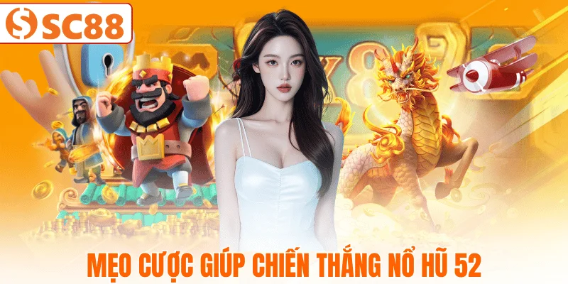 meo-cuoc-giup-thang-lon-no-hu-52
