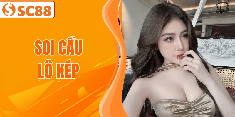 soi-cau-lo-kep