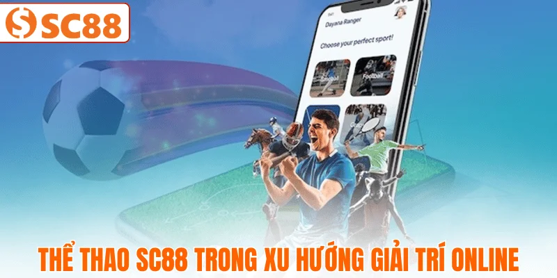 the-thao-sc88-trong-giai-tri-truc-tuyen