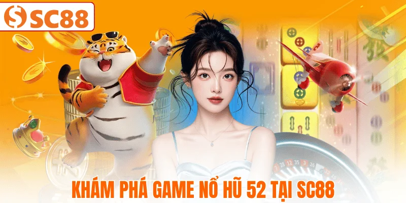 tro-choi-no-hu-52-tai-sc88-hap-dan